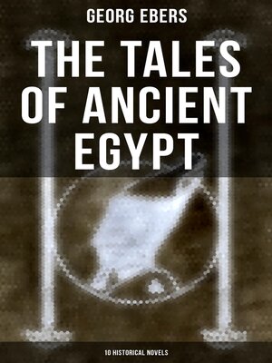 cover image of The Tales of Ancient Egypt (10 Historical Novels)